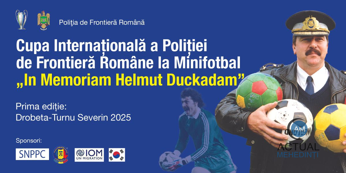 Cupa Internațională a Poliției de Frontieră la Minifotbal „In Memoriam Helmut Duckadam”